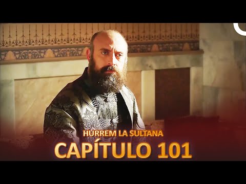 Hurrem La Sultana Capitulo 101 (Versión Larga)