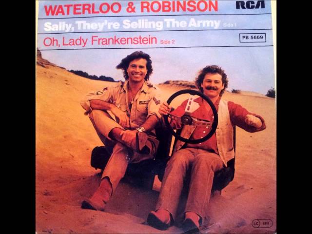 WATERLOO & ROBINSON - Sally, they're selling the army