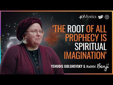 Yehudis Golshevsky: 'The root of all prophecy is spiritual imagination'