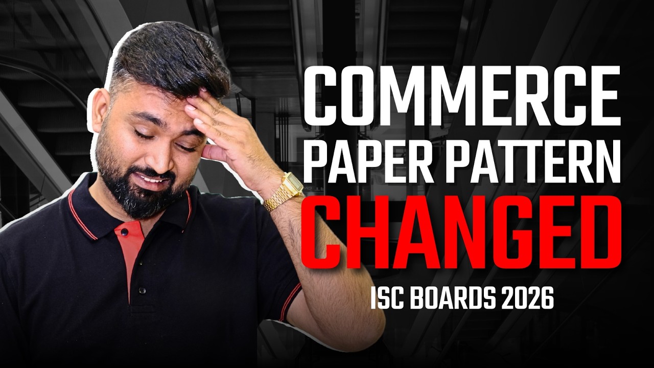 COMMERCE PAPER PATTERN CHANGED | ISC CLASS 12 | BOARDS 2026 | Shubham Jagdish | 8112601234