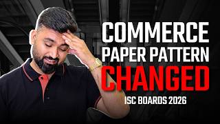 COMMERCE PAPER PATTERN CHANGED | ISC CLASS 12 | BOARDS 2026 | Shubham Jagdish | 8112601234