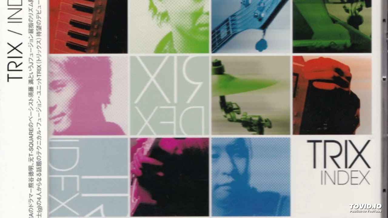 Trix [Japan] - An Index (2004) - YouTube