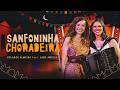 Sanfoninha Choradeira - Solange Almeida, Lara Amélia (Sol João)
