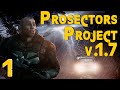 ☢ Prosectors Project 1.7 ☢ #1 Бегаем по Кордону, получаем люлей! 😃