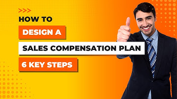 How to design a sales compensation plan [6 key steps]