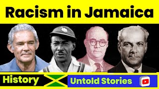 History of racism in Jamaica | Michael Manley | George Headley | Norman Manley | Noel Nethersole  &