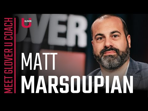 Meet Real Estate Coach Matt Marsoupian | Glover U