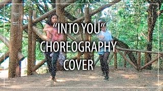 INTO YOU | Dance Cover |  Choreography by James Alonzo White