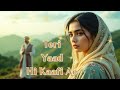 Teri Yaad Hi Kaafi Ae | New Emotional Sufi Panjabi Song 2025 | Ishq, Dard &amp; Tanhai | Sad Sufi Music