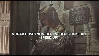 Vugar Huseynov-Beni neden sevmedin (speed up) Resimi