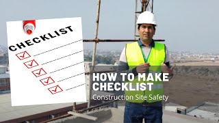 How to make checklist || Construction safety checklist || construction site safety || Safety officer