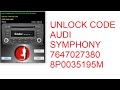 AUDI SYMPHONY 7647027380 8P0035195M UNLOCK CODE