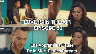 LOVE IS IN THE AIR - ÉPISODE 60 EN FRANÇAIS - LE SECRET DÉVOILÉE SUR LA MORT DES PARENTS - HD