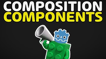 Composition Components - Beginner’s Guide (Godot 4.4)