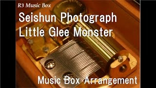 Miniatura de vídeo de "Seishun Photograph/Little Glee Monster [Music Box]"