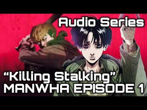 Killing Stalking” MANWHA AUDIO SERIES (Episode 2: “The Sangwoo I Knew”) 