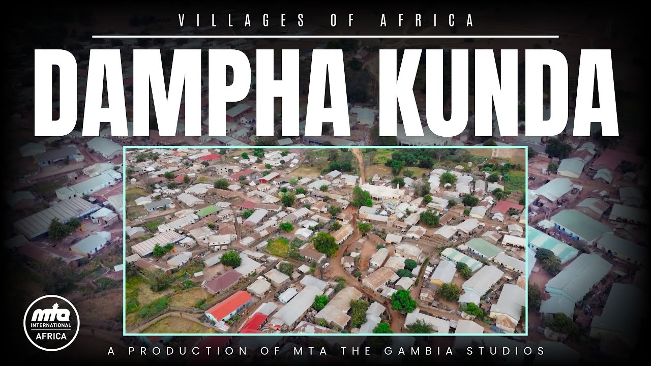 Dampha Kunda | The Gambia | Villages of Africa | Faith Inspiring Stories | Documentary