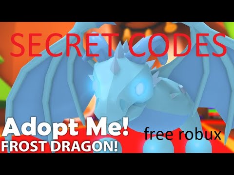 Adopt Me Free Frost Dragon Codes 2020 Legendary Pets Youtube