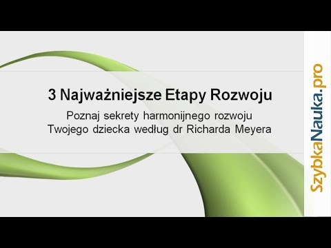 3 etapy rozwoju wg Meyera (dedykowane rodzicom)
