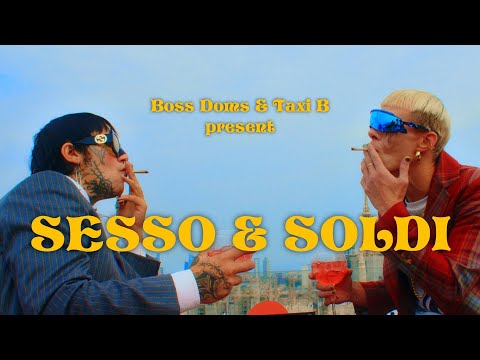 Boss Doms - Sesso & Soldi (feat. Taxi B) [Official Video]