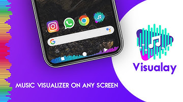 Visualay - android music visualizer over any screen & navbar