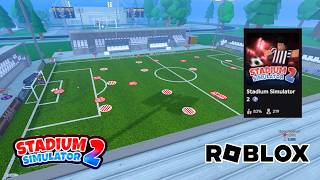 NEW FOOTBALL/SOCCER GAME! STADIUM SIMULATOR 2 ROBLOX FIRST LOOK!