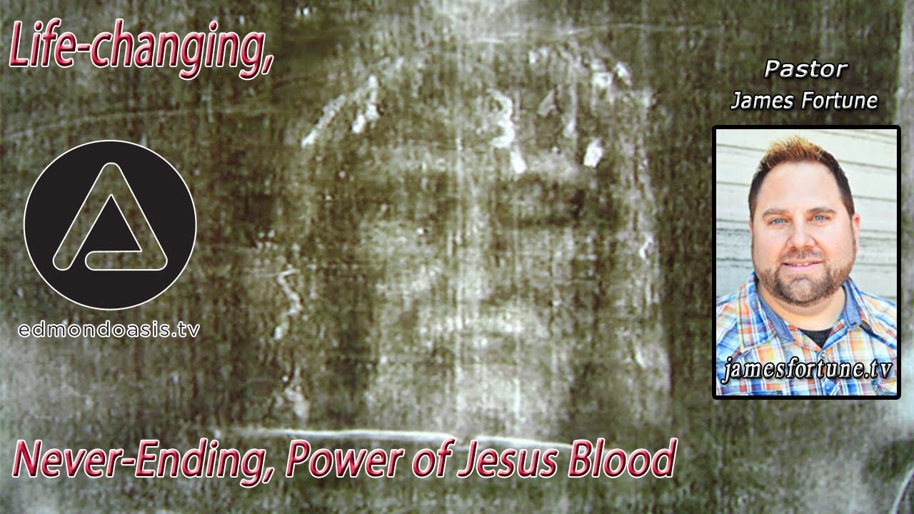 The Life Changing, Never-Ending, Power of Jesus Blood - YouTube