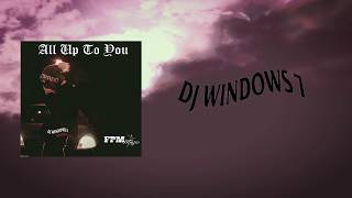 DJ Windows 7 - All Up To U
