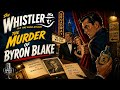 The Whistler | Murder of Byron Blake (03-10-1947) | Restored Radio Mystery