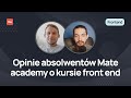 Opinie absolwentów Mate academy o kursie front end