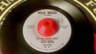 BOLD BREED - LET ME DOWN EASY