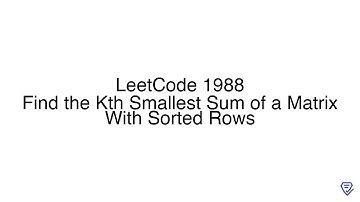 LeetCode 1988: Find the Kth Smallest Sum of a Matrix With Sorted Rows