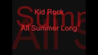 Kid Rock - All Summer Long