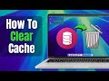 How to Clear Cache on Macbook - The EASY Way