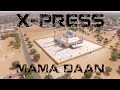 Xpress mama daan