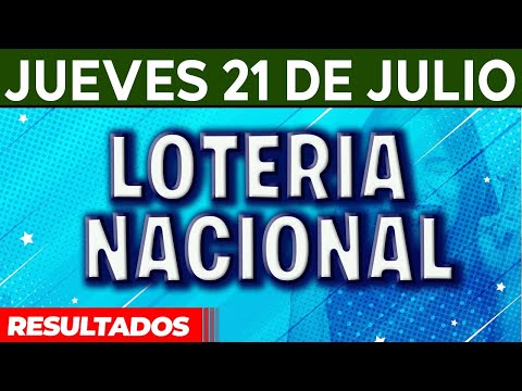 Resultado del sorteo Loteria Nacional del Jueves 21 de Julio del 2022.