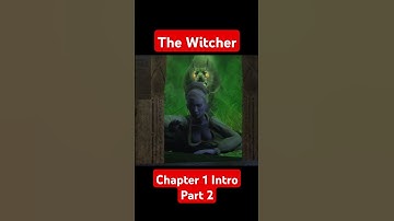 The Witcher Chapter 1 Intro Part 2