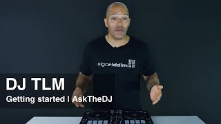 Getting started as a DJ - AskTheDJ Episode 15