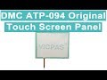 For dmc atp094 original touch screen panel repair parts replacement