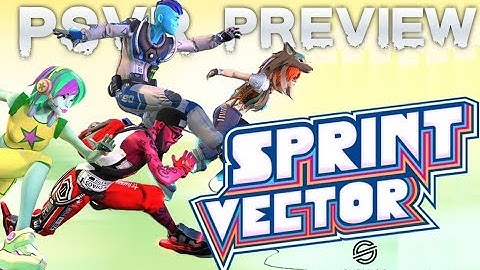 Sprint Vector (PSVR) preview