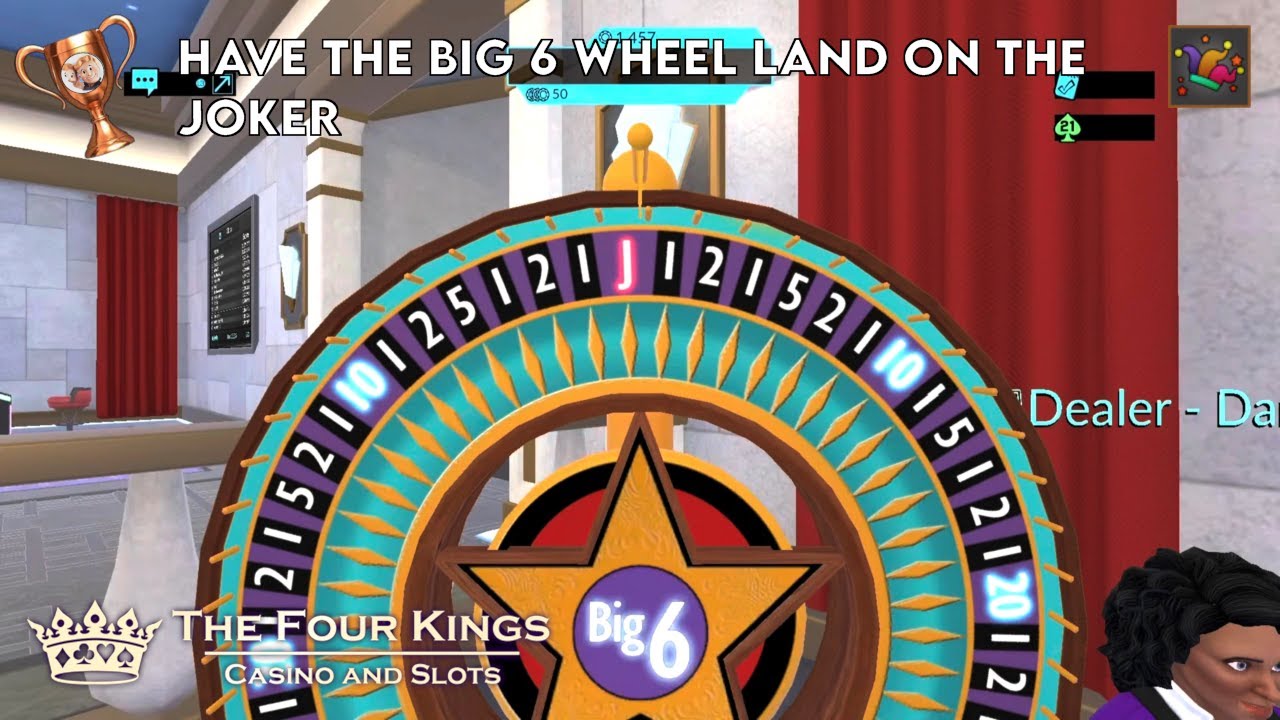 The Four Kings Casino and Slots | Have the Big 6 Wheel Land on the Joker