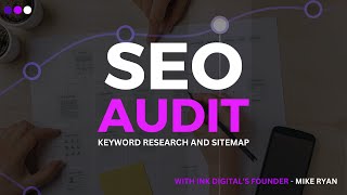 SEO Audit -  Keyword Research & Sitemap - Ink Digital