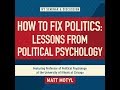 How to Fix Politics: Lessons from Political Psychology | LIVE with Matt Motyl @ PianoForte Studios