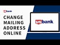 How to Change Your Mailing Address Online in U.S. Bank