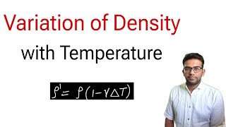 variation of density with temperature : तापमान के साथ घनत्व मे परिवर्तन । Bijendra Singh