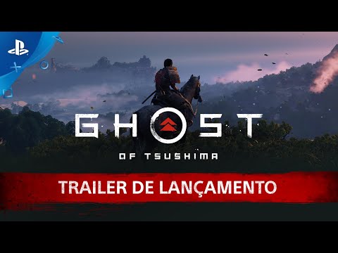 Ghost of Tsushima | Trailer de Lançamento | PS4