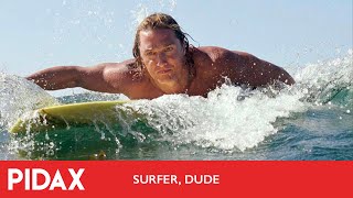 Pidax - Surfer, Dude (2008, S. R. Bindler)