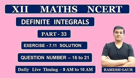Integrals | Definite Integral | NCERT Class 12 Maths - Ex.- 7.11 Solution (Q16 to Q21)