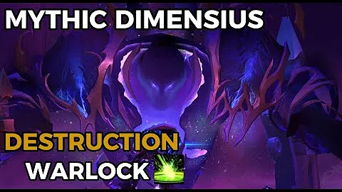 Mythic Dimensius Turbo Boost - Destruction Warlock PoV