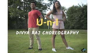 U-n-I (Mere Dil Vich Hum Tum) | Divya Raj Choreography